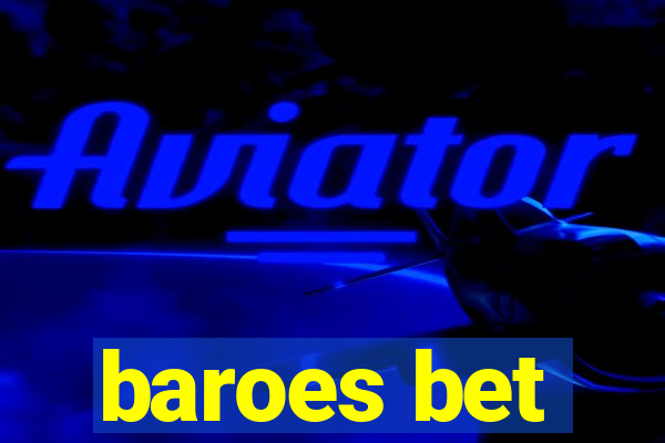 baroes bet